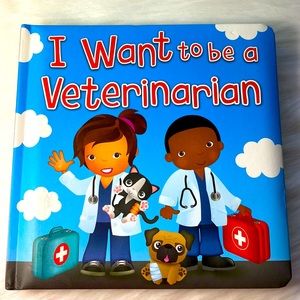 Toddler/Children Board Book "I Want to be a Veterinarian"